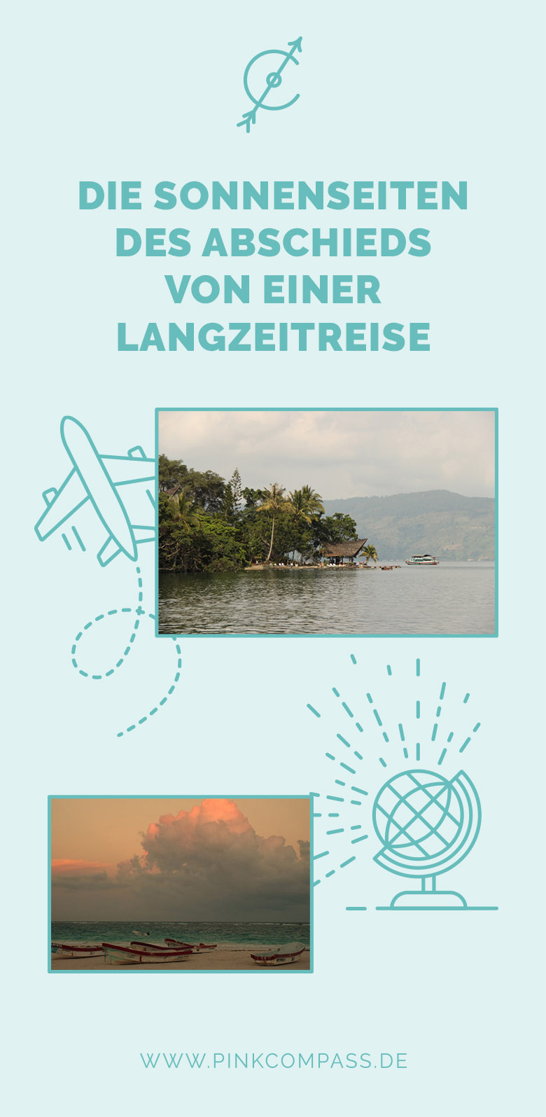 Langzeitreise zu Ende? Die Sonnenseite des Abschieds von einer langen Reise