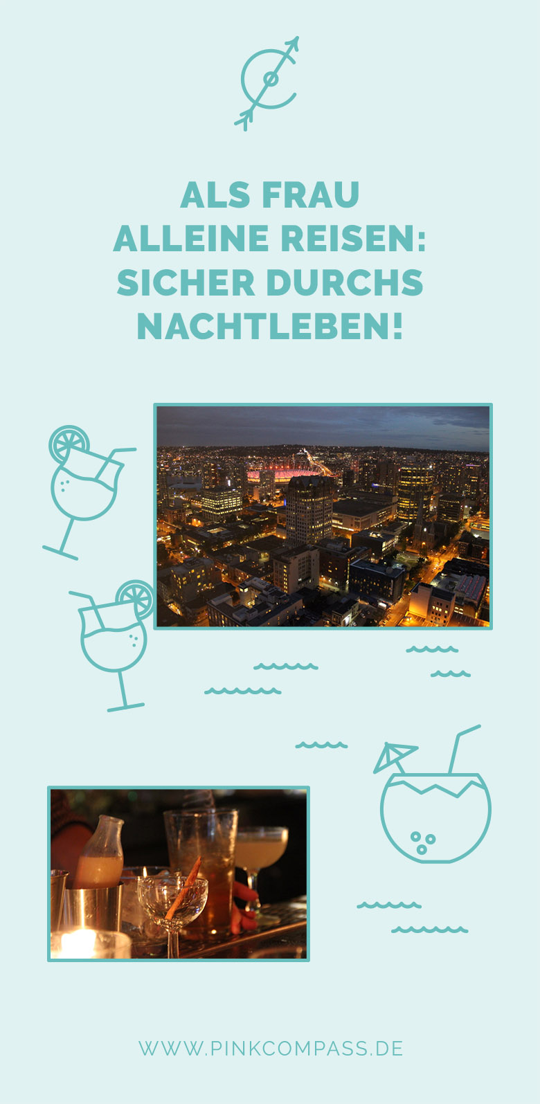 So kannst Du als alleinreisende Frau das Nachtleben genießen!