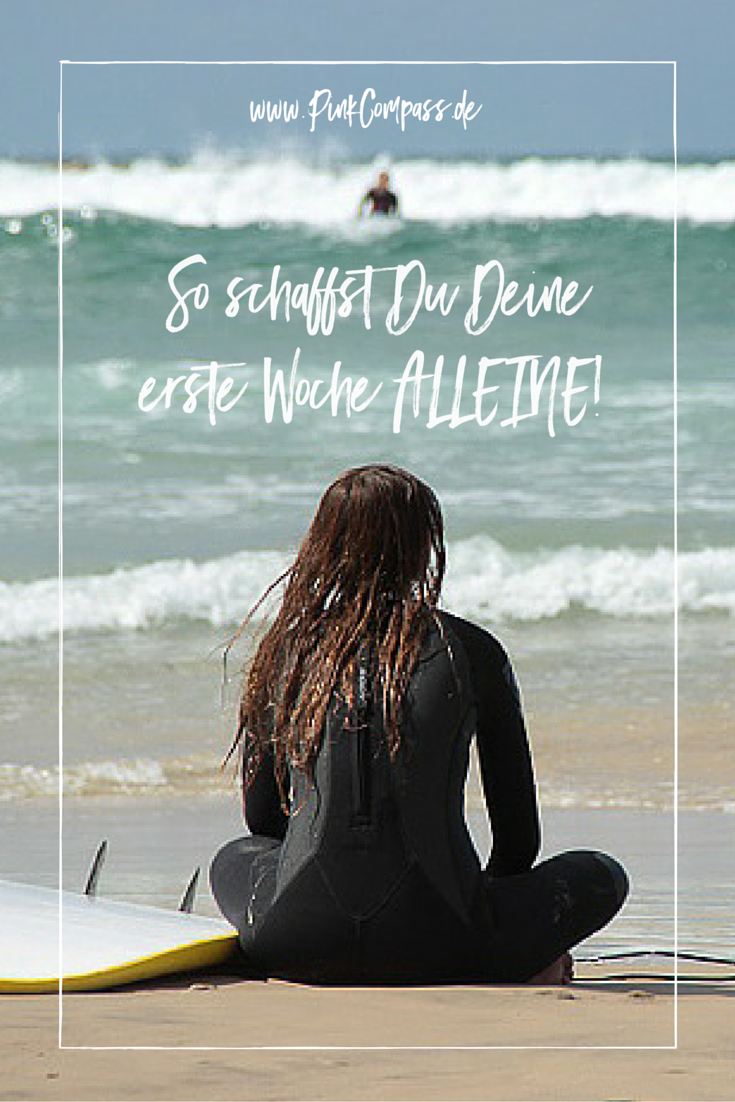 So schaffst Du Deine erste Woche allein unterwegs! #frauenreisensolo #alleinreisende #soloreise