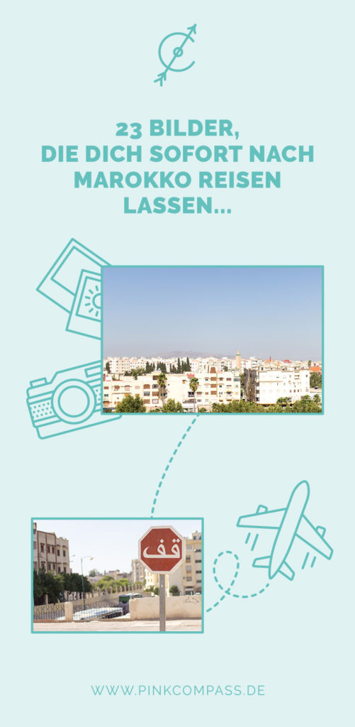 23 Bilder, die Dich sofort nach Marokko reisen lassen…
