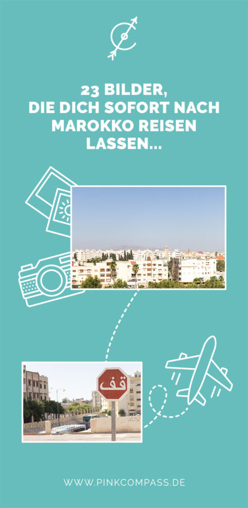 23 Bilder, die Dich sofort nach Marokko reisen lassen…
